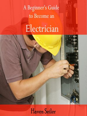 cover image of A Beginner's Guide to Become an Electrician